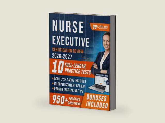 Nurse Executive Certification Review 2026-2027: Comprehensive Nurse Executive Board Certified Prep with 10 Full-Length Practice Tests, 950+ Practice ... Explanations for First Attempt Pass Success by Juanita D. Koch