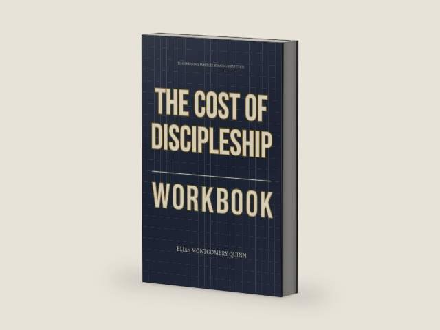 The Everyday Mastery Strategies Within The Cost of Discipleship Workbook: How to Fully Embody Bonhoeffer’s Demands and Walk the Narrow Road Without Excuses by Elias Montgomery Quinn