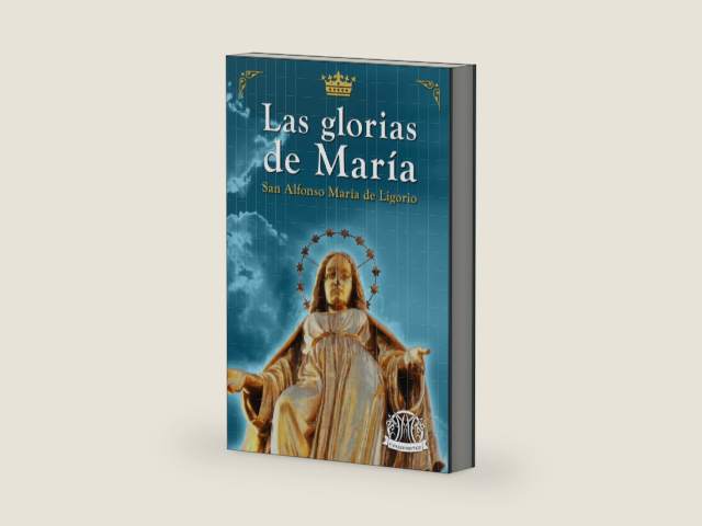 Las Glorias de María (Edición en Español) (Spanish Edition) by San Alfonso María de Ligorio