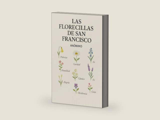 Las florecillas de San Francisco (Spanish Edition) by Anónimo