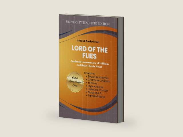 Critical Analysis for: Lord of the Flies: Academic Commentary of William Golding's Classic Novel by University Teaching Edition