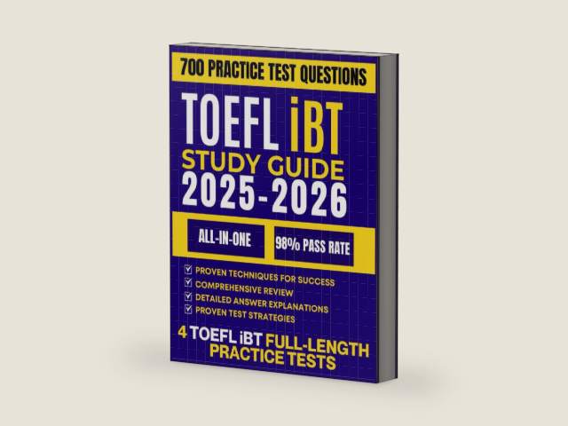 TOEFL iBT STUDY GUIDE 2025-2026: All-in-One Exam Prep, Step-by-Step Tips & Strategies, 4 Full-Length Tests, Review Material, and 700 Practice Questions by TESSA ROWLAND