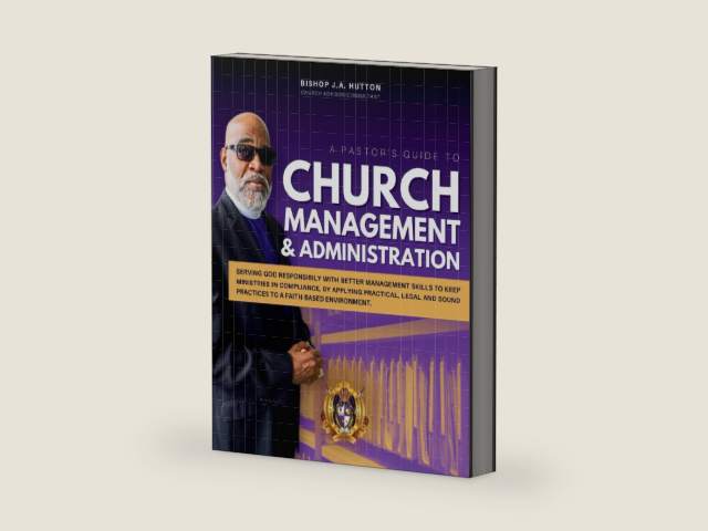 A Pastor's Guide To Church Management & Administration: How To Do It... by Jerry A Hutton