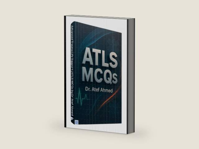 Advanced Trauma Life Support (ATLS) MCQs by Atef Ahmed