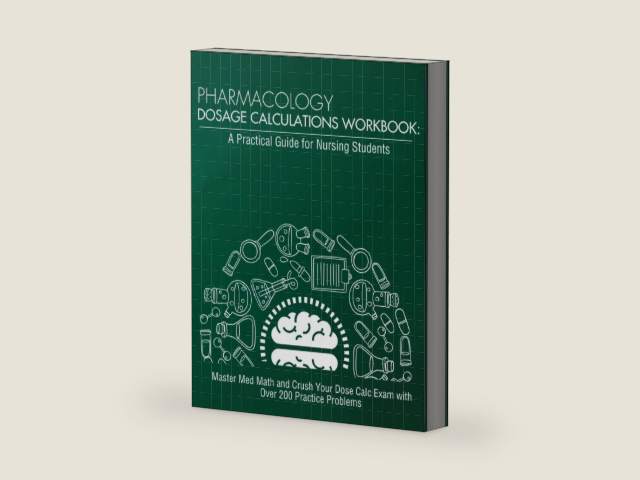 Pharmacology Dosage Calculations Workbook: A Practical Guide for Nursing Students: Master Med Math and Crush Your Dose Calc Exam with Over 200 ... (Dosage Calculation for Nursing Students) by Nurse Readiness Academy