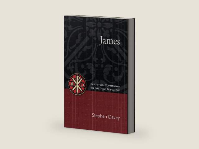 James: Expository Commentary on the New Testament by Stephen Davey