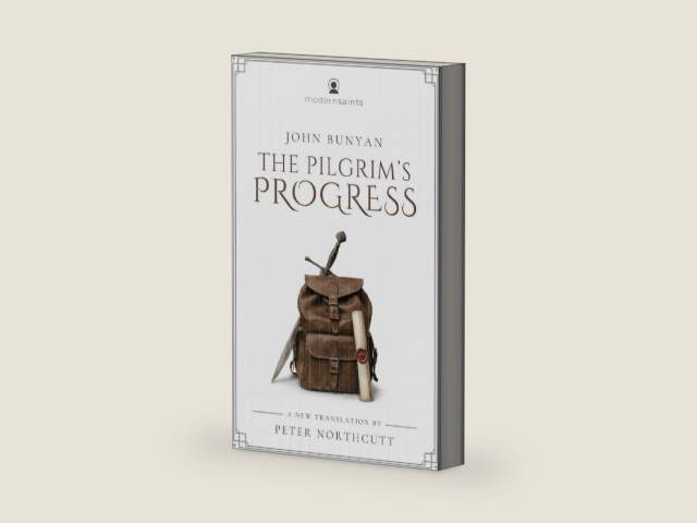 The Pilgrim's Progress: A New Translation (Vivid and Immersive with 650 Bible References for Study) - Modern Saints Series by John Bunyan