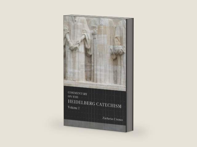 Commentary on the Heidelberg Catechism, Volume 1 by Zacharias Ursinus