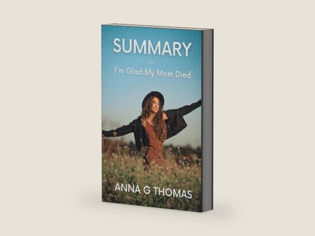Summary of I'm Glad My Mom Died by Jennette Mccurdy by Anna G Thomas