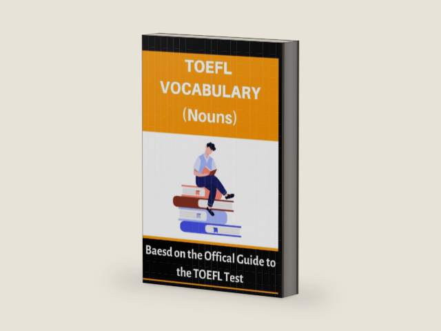 TOEFL VOCABULARY (NOUNS): Based on the Official Guide to the TOEFL Test by Robert Allans