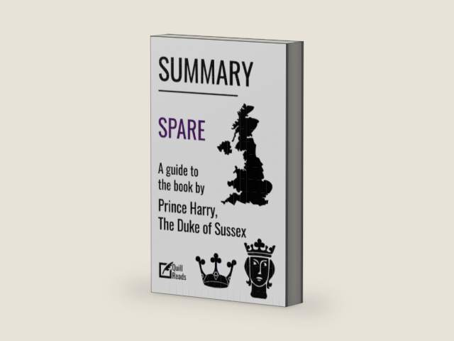 Summary: Spare | A guide to the book by Prince Harry, The Duke of Sussex by Quill Reads