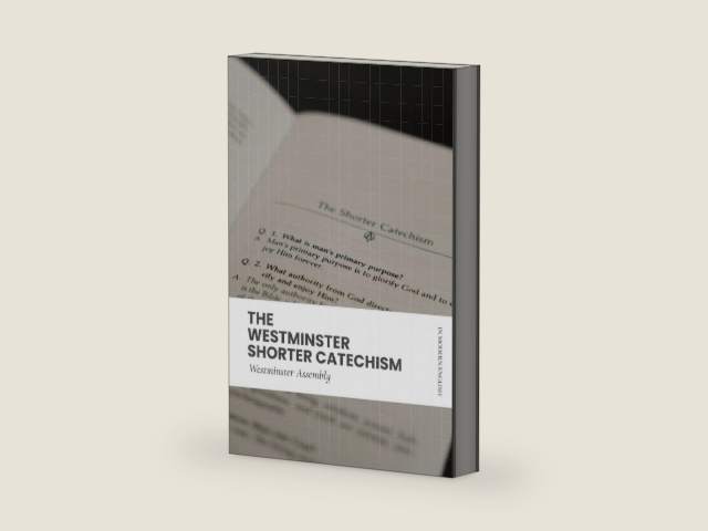 The Westminster Shorter Catechism: Modern English, Scripture Proofs by Westminster Assembly