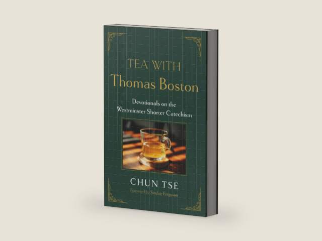 Tea with Thomas Boston: Devotionals on the Westminster Shorter Catechism by Chun Tse