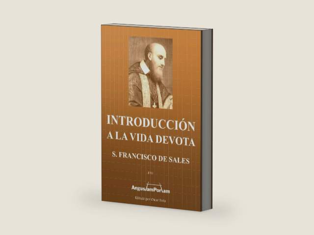Introducción a la Vida Devota: Advertencias, Avisos y Consejos a la Devota Filotea (Spanish Edition) by San Francisco de Sales