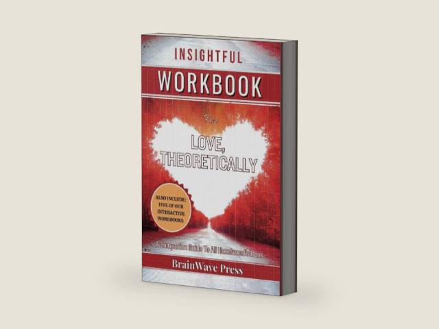 Insightful Workbook For Love, Theoretically: A Companion Guide To Ali Hazelwood's Book by BrainWave Press