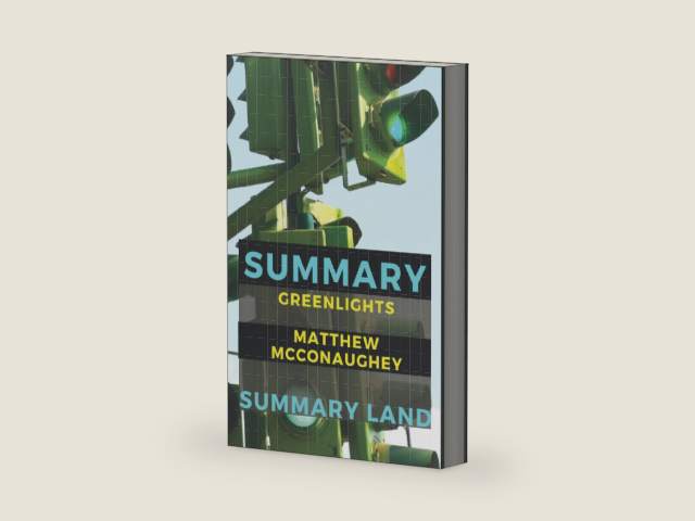 Summary: Greenlights by Matthew McConaughey by Summary Land