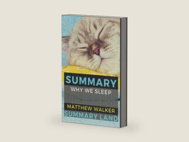 Summary of Why We Sleep by Matthew Walker by Summary Land