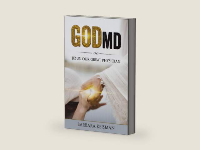 GodMD: Jesus, Our Great Physician by Barbara Keisman