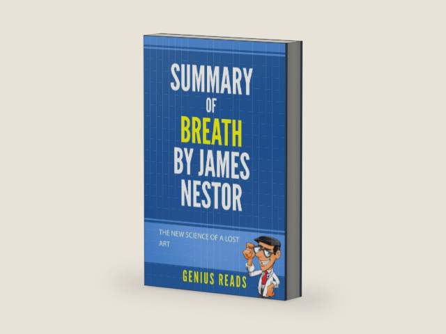 Summary of Breath by James Nestor: The New Science of a Lost Art by Genius Reads