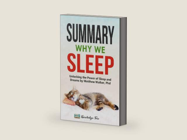 Summary: Why We Sleep: Unlocking the Power of Sleep and Dreams By Matthew Walker, Phd by Knowledge Tree