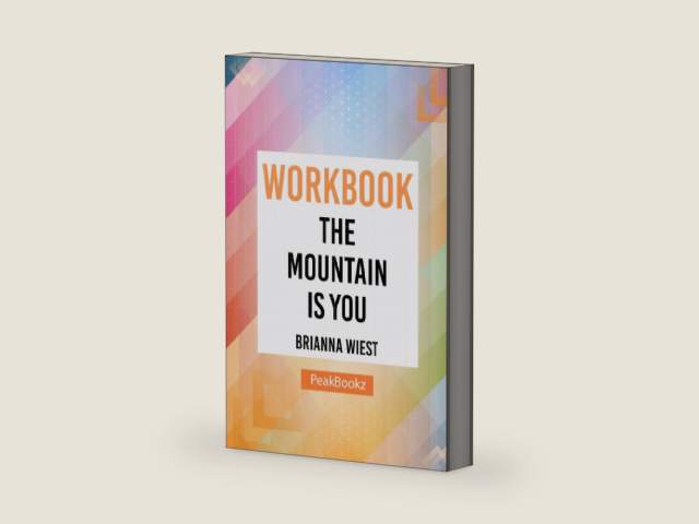 Workbook: The Mountain Is You by Brianna Wiest (PeakBookz) by PeakBookz