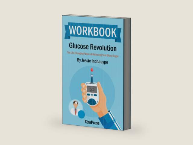 Workbook: Glucose Revolution by Jessie Inchauspe: The Life-Changing Power of Balancing Your Blood Sugar (XtraPress) by XtraPress
