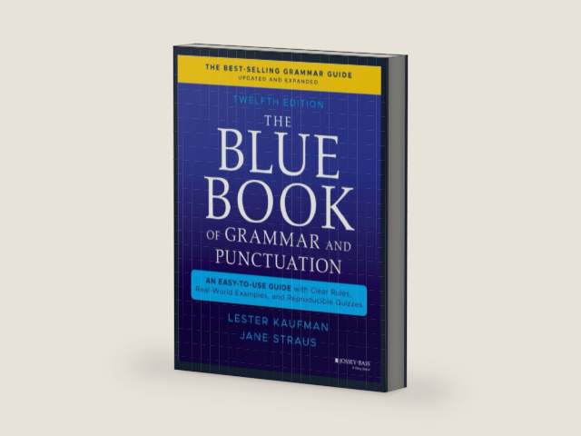 The Blue Book Of Grammar And Punctuation: An Easy-to-Use Guide With Clear Rules, Real-World Examples, And Reproducible Quizzes by Yac Bri