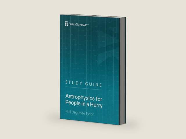 Study Guide: Astrophysics for People in a Hurry by Neil deGrasse Tyson (SuperSummary) by SuperSummary