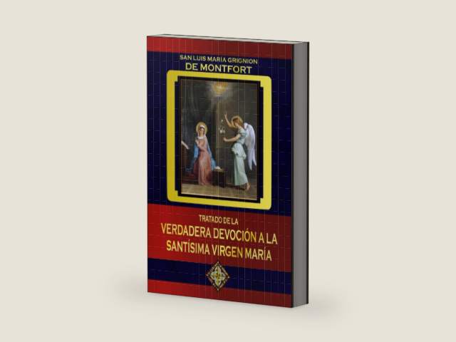 Tratado de la verdadera devoción a la Santísima Virgen María (Spanish Edition) by San Luis María Grignion de Montfort