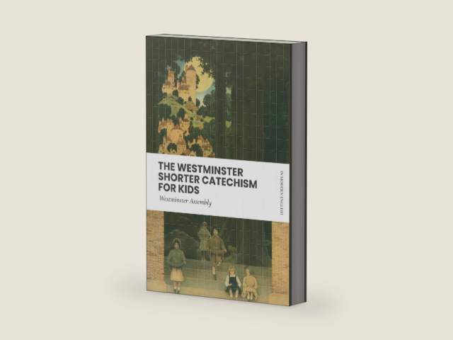 Westminster Shorter Catechism (For Kids): In Updated English, Scripture Proofs by Westminster Assembly