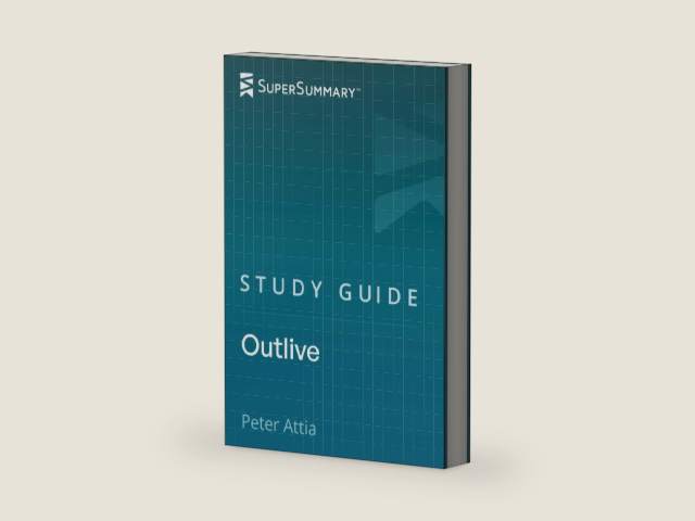 Study Guide: Outlive by Peter Attia (SuperSummary) by SuperSummary