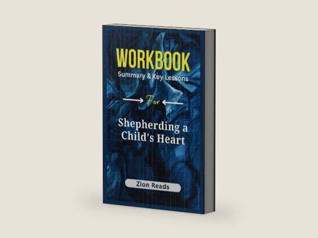 Workbook For Shepherding a Child's Heart: An implementation guide to Tedd Tripp's Book by Zion Reads