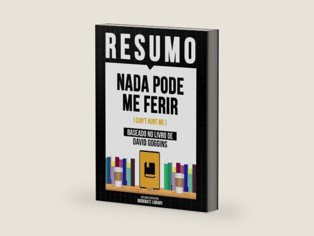 Resumo - Nada Pode Me Ferir (Can't Hurt Me) - Baseado No Livro De David Goggins (Portuguese Edition) by Bookmate Editorial