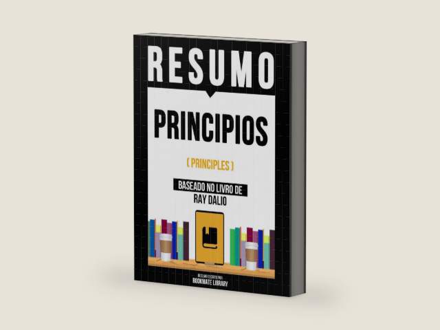 Resumo - Principios (Principles) - Baseado No Livro De Ray Dalio (Portuguese Edition) by Bookmate Editorial