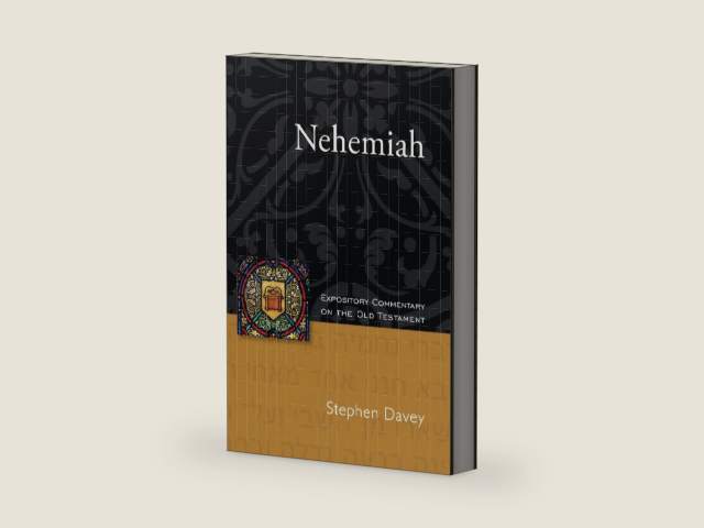 Nehemiah: Expository Commentary on the Old Testament by Stephen Davey