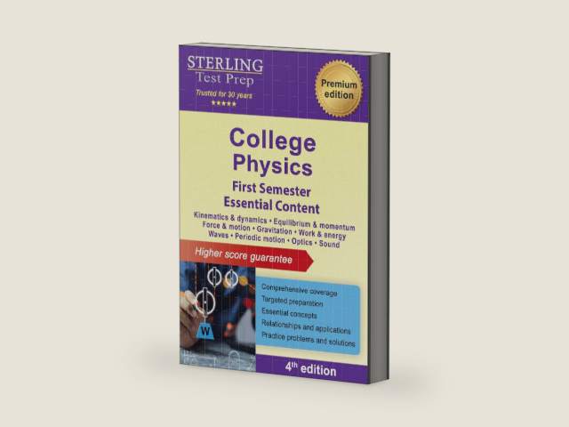 College Physics: First Semester Essential Content by Sterling Test Prep