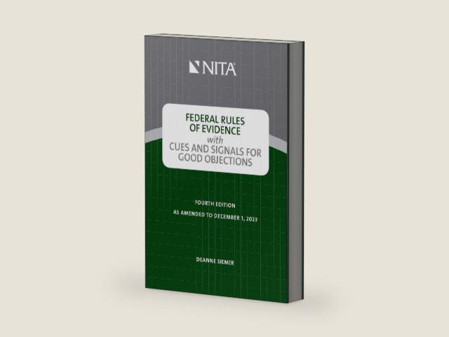 Federal Rules of Evidence with Cues and Signals for Good Objections (NITA) by Deanne C. Siemer