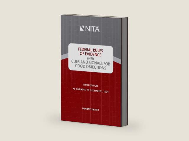 Federal Rules of Evidence with Cues and Signals for Good Objections (NITA) by Deanne C Siemer