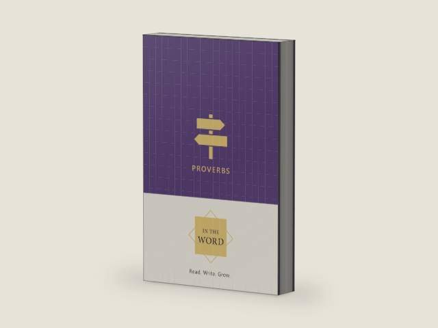 Proverbs Bible Study Journal | In the Word Bible Journal | 31 Chapters of Biblical Wisdom – Scripture Writing Notebook & Devotional Workbook with Guided Reflections by Joel R. Beeke