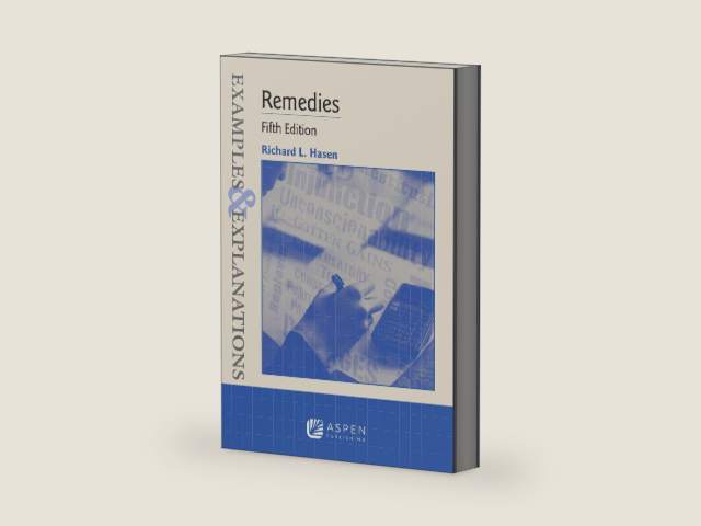 Examples & Explanations for Remedies by Richard L. Hasen