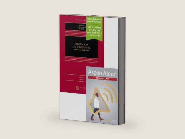 Bundle: Criminal Law and its Processes: Cases and Materials, Eleventh Edition and Aspen Aloud: Criminal Law by Kadish