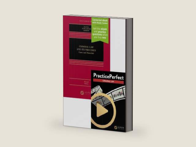 Bundle: Criminal Law and its Processes: Cases and Materials, Eleventh Edition and PracticePerfect by Kadish