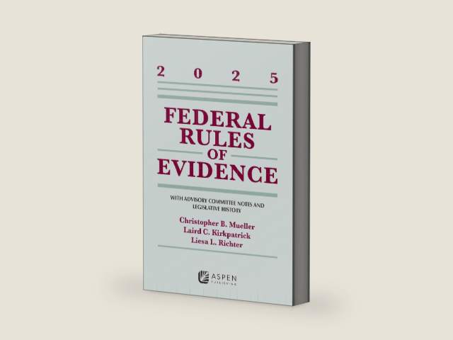 Federal Rules of Evidence: With Advisory Committee Notes and Legislative History, 2025 (Supplements) by Mueller B. Christopher