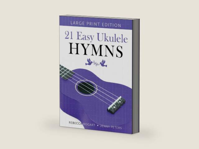 21 Easy Ukulele Hymns: Gospel and Worship Songs for Ukelele in Christian Music Songbook With Sheet Music (Beginning Ukulele Songs) by Rebecca Bogart