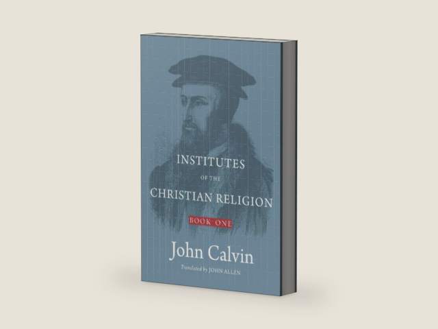 Institutes of the Christian Religion: Book 1 (Hardcover) by John Calvin
