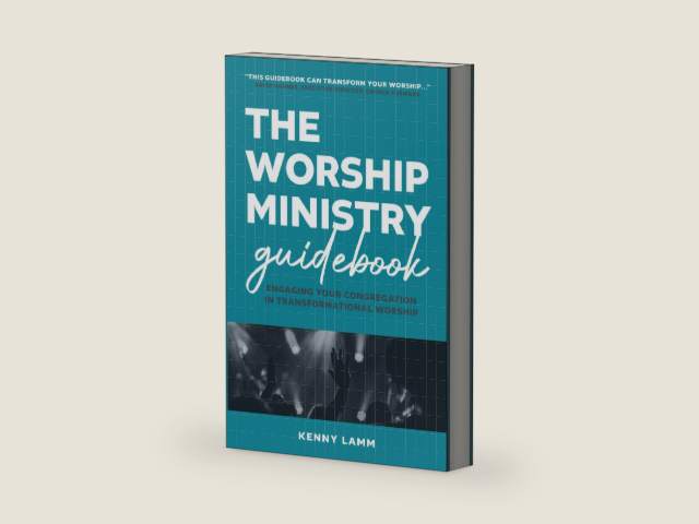 The Worship Ministry Guidebook: Engaging Your Congregation in Transformational Worship by Kenny Lamm