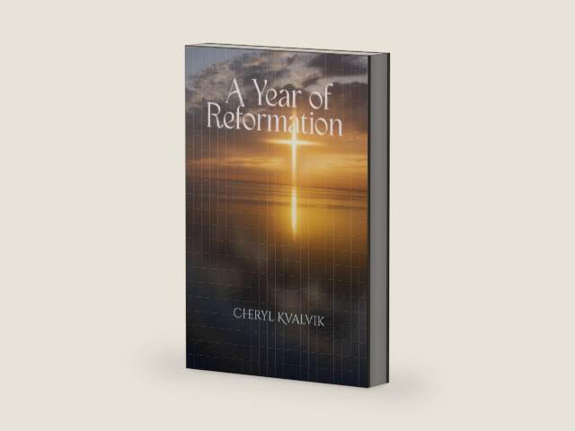 A Year of Reformation by Cheryl Kvalvik