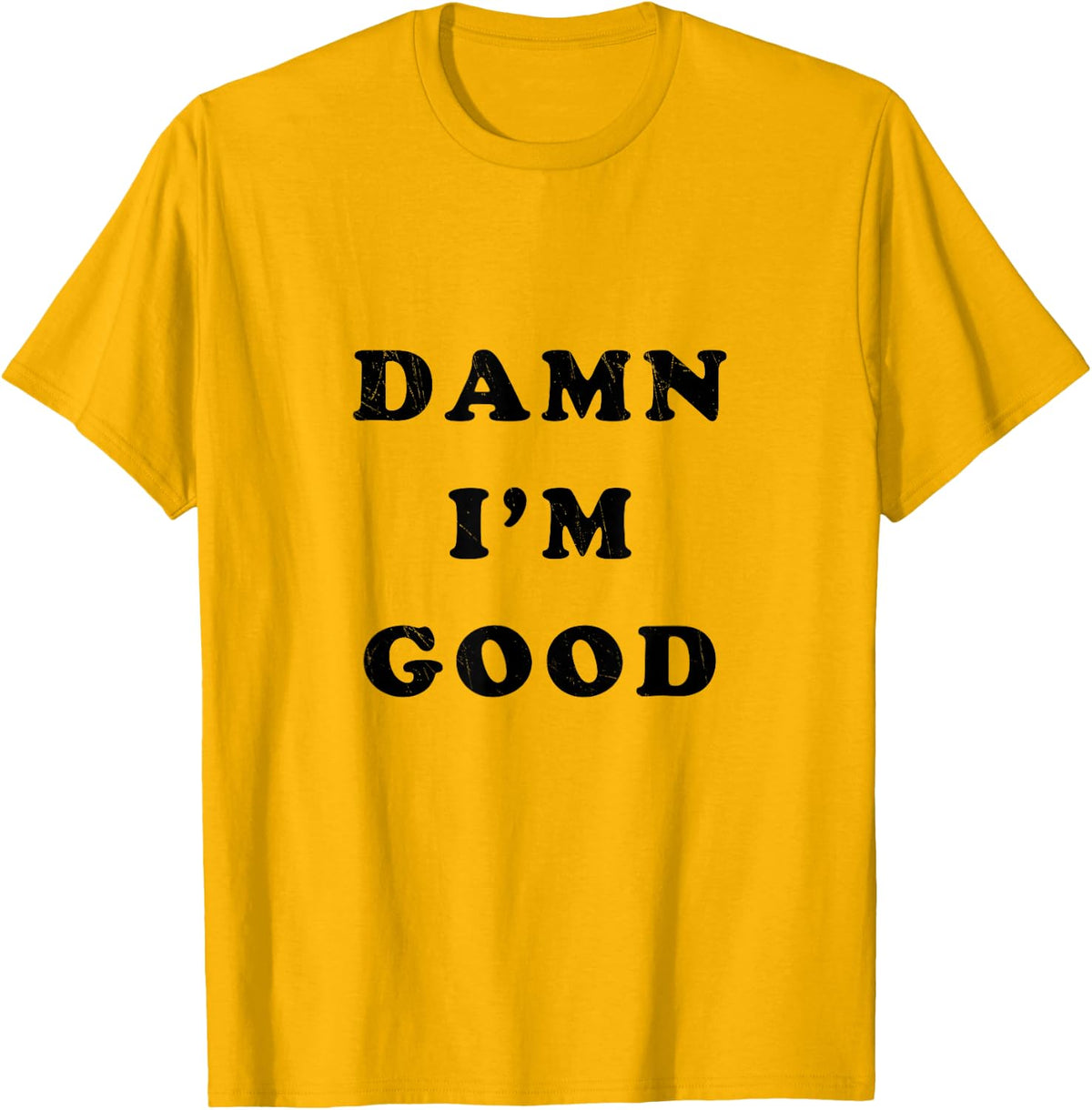 Damn I'm Good Funny Simple Confident Retro Racing T-Shirt
