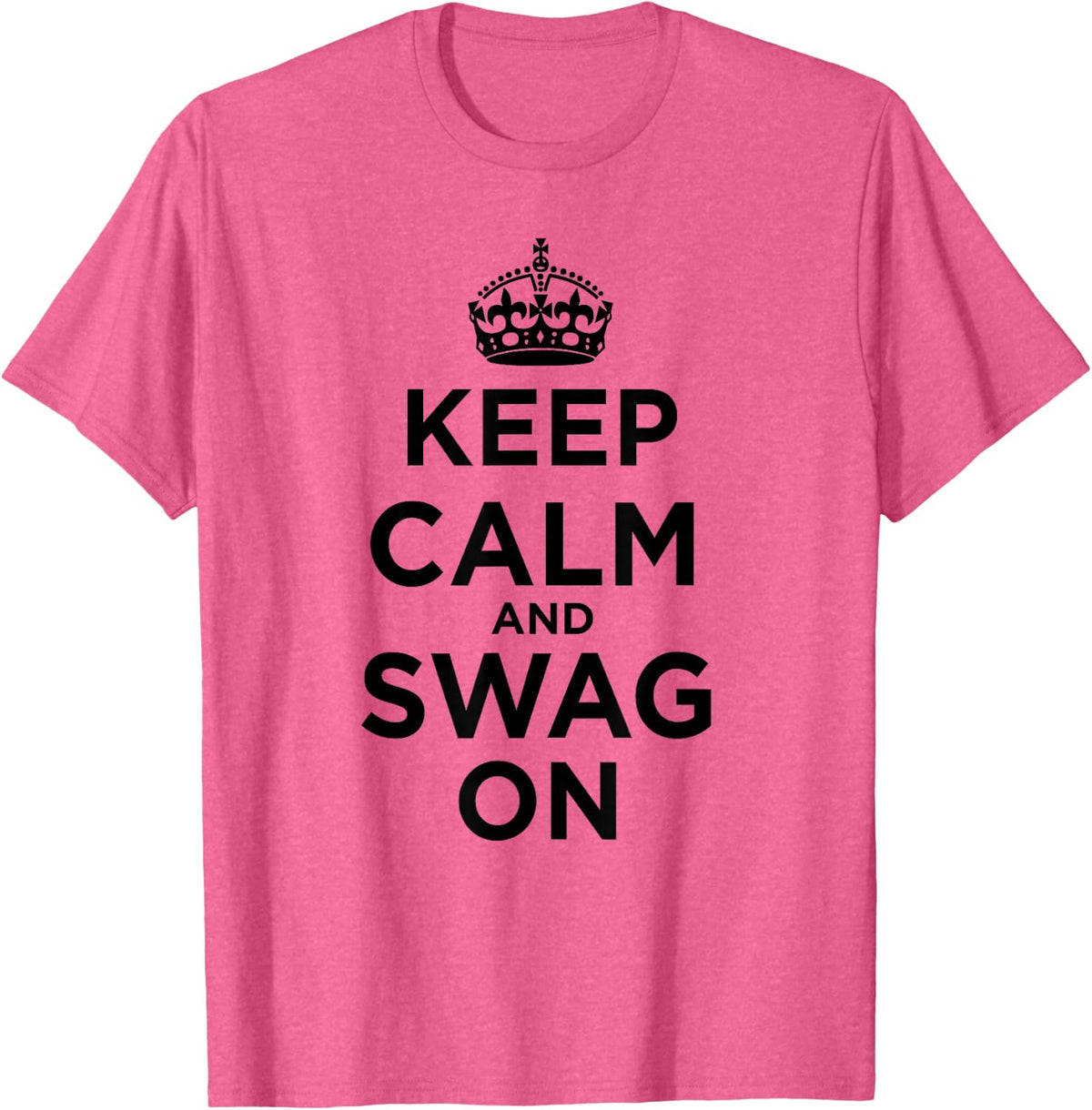Keep Calm and Swag On Pink Heather T-Shirt