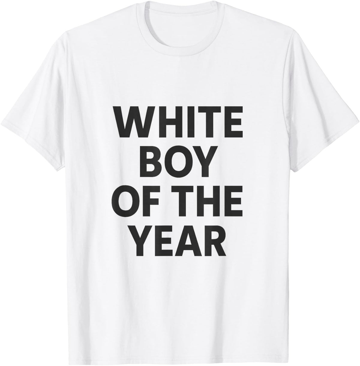 White Boy Of The Year Statement Irony Humor Satire Apparel T-Shirt